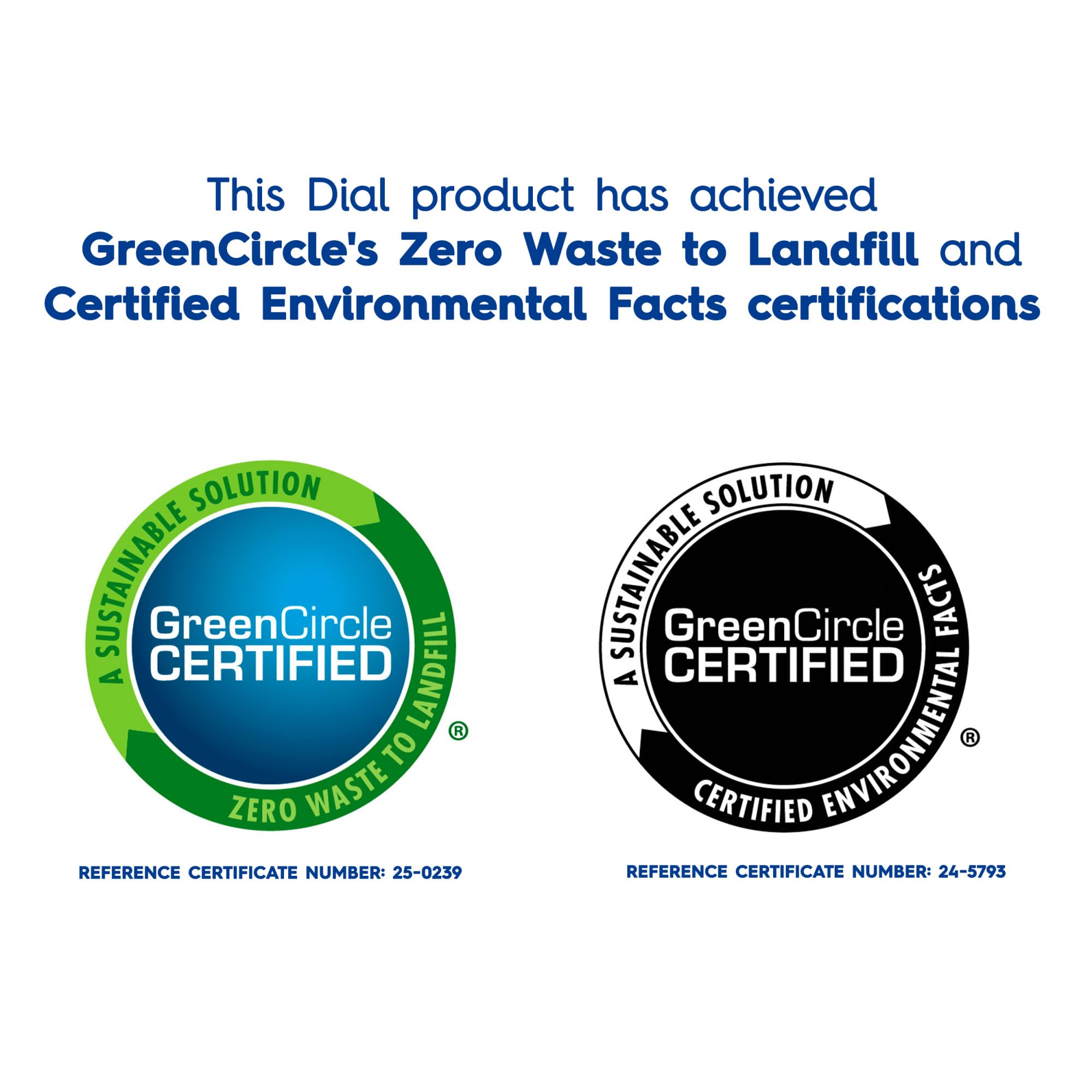 Label closeup showcasing Dial GreenCircle sustainability certifications and reassurance