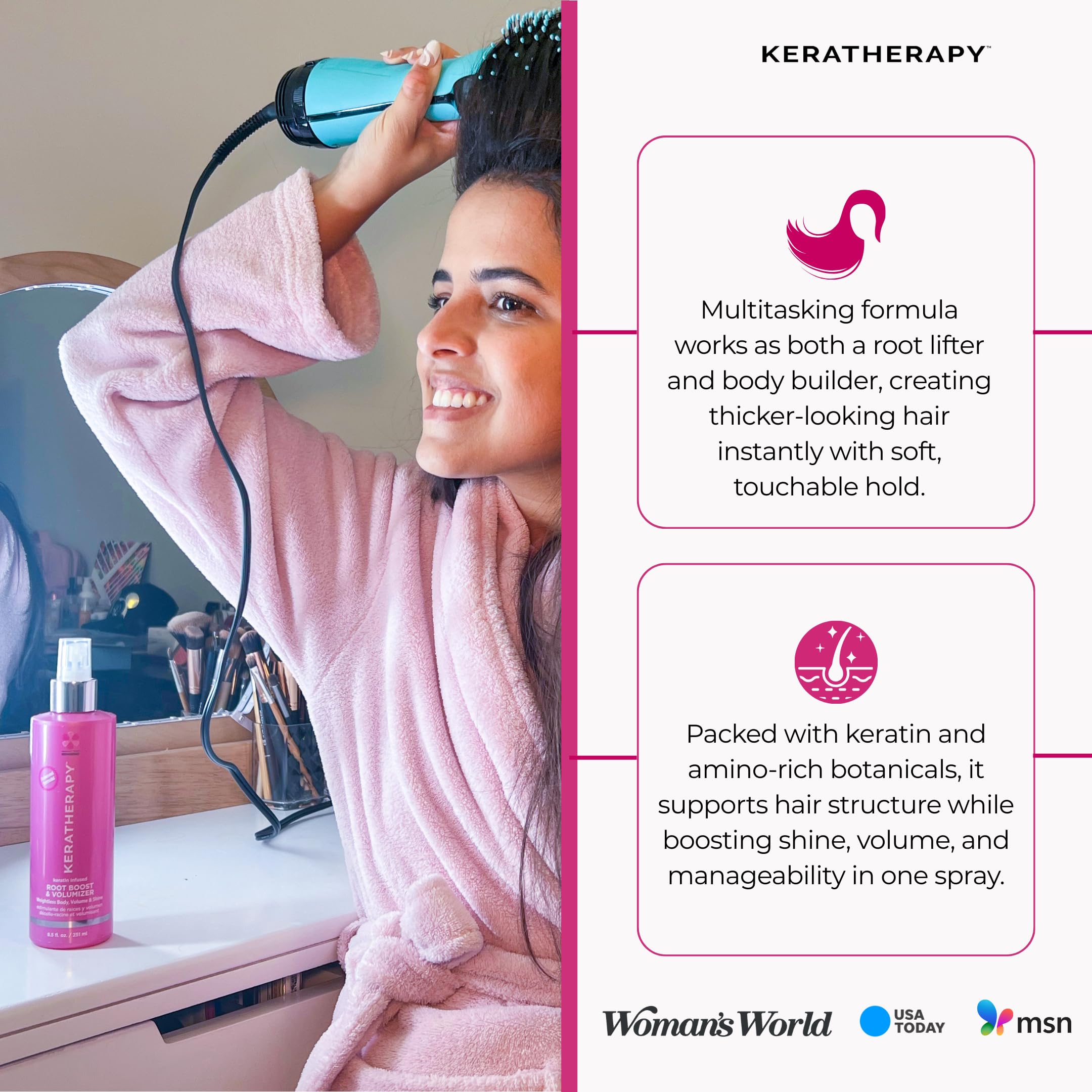KERATHERAPY used with blow dryer to create long-lasting volume