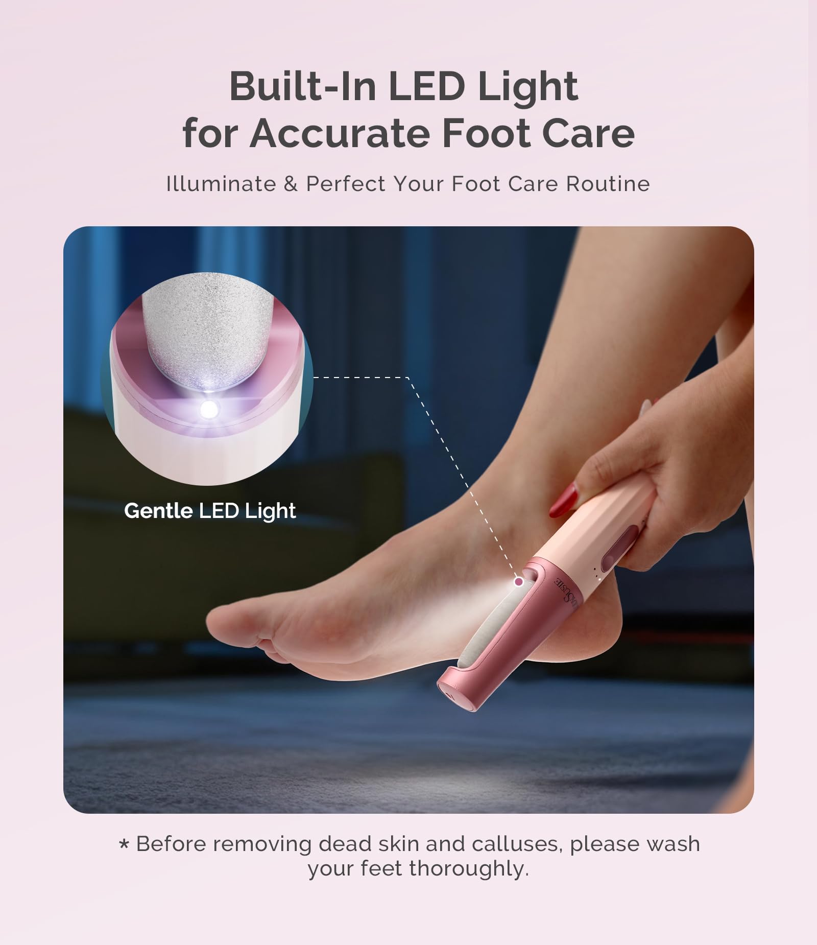 MelodySusie LED light in use illuminating callus area for precise and safer filing