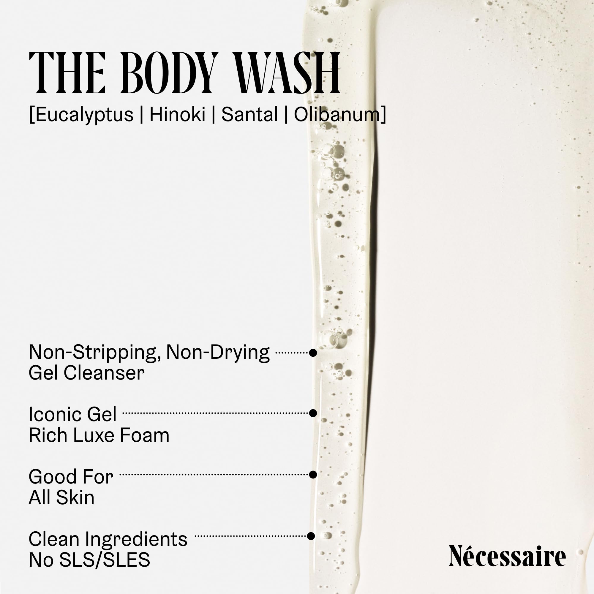 Nécessaire gel texture poured in hand demonstrating moisturizing, non-stripping feel
